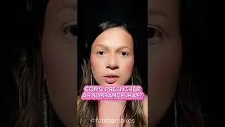 Como preencher as sobrancelhas? Parte 1