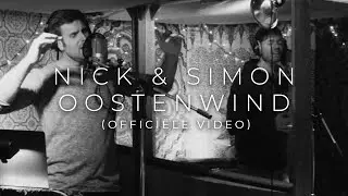 Nick & Simon - Oostenwind (Official Video)