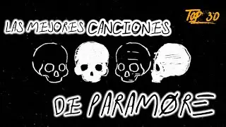 Especiales! Top 30 Las Mejores Canciones de Paramore