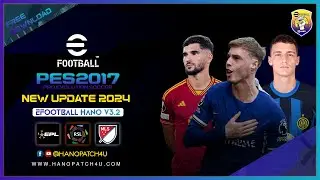 PES 2017 | Next Season Patch 2024 - eFootball HANO V3.2 | New Selector!