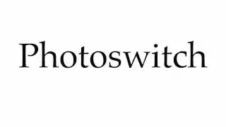 How to Pronounce Photoswitch