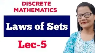 Laws of Sets with examples|Set Theory| Discrete Maths in Hindi|lec-5