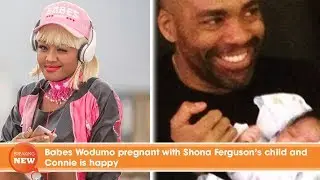 Babe Wodumo pregnant with Shona Ferguson's child and Connie is happy