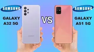 SAMSUNG GALAXY A32 5G VS SAMSUNG GALAXY A51 5G