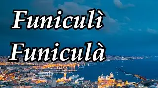 Funiculì Funiculà - Gruppo Nostra