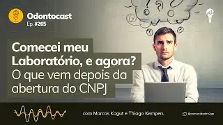 Episódio 265 -Comecei meu Laboratório, e agora?