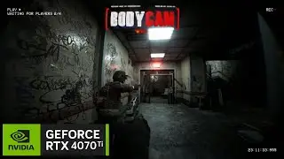 4070 Ti + 7800X3D - Bodycam