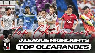 BEST 2022 J.League Clearances From The Finest Defenders | Nakatani, Suga, Morishige and more!