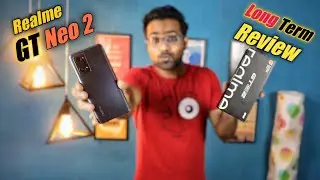 Realme GT Neo 2 Long Term Review | Pros and Cons [ Realme GT Neo 2 ]
