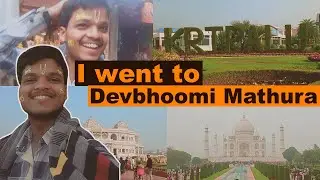 Fatehpur Sikri, Mathura, Taj Mahal, Govardhan, Prem Mandir, Radha Rani | Travel Vlog | Vlog 02