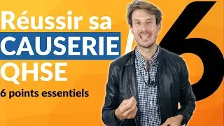 Réussir Sa Causerie QHSE  (6 Points Indispensables)