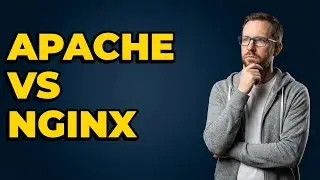 What Is the Difference Between Apache and Nginx?