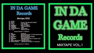In DA GAME Records - MIXTAPE 2012 - Part 1 - Rap Hip Hop
