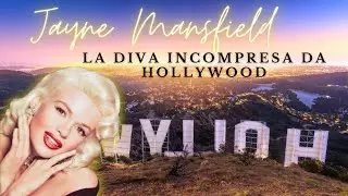 JAYNE MANSFIELD, LA DIVA INCOMPRESA