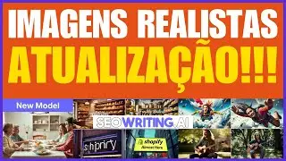 SEOWRITING: Atualização, Geração de Imagens e Texto Aprimorada e Imagens Humanas Realistas HD