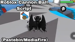 Roblox Cannon Ball Script (Pastebin/MediaFire)