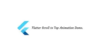 Flutter Scroll to Top Animation Demo