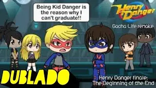 Henry danger gacha life: Henry se demite dublado