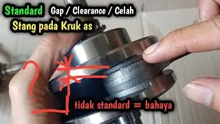 Standar clearance gap celah stang Seher terhadap kruk as baru | kreatif TV