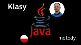 Kurs JAVA od podstaw - klasy - metody