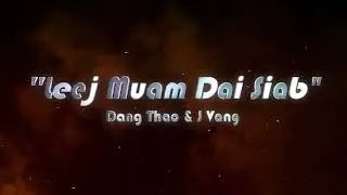 Dang Thao & J Vang -- Leej Muam Dai Siab - (Low) Remix Karaoke w/lyrics
