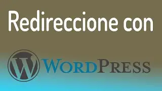 Como hacer redirecciones en Wordpress
