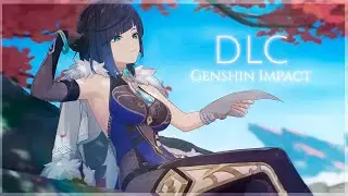 Genshin Impact - DLC [GMV]