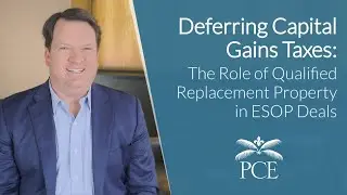 Deferring Capital Gains Taxes: The Role of Qualified Replacement Property in ESOP Deals