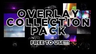 Overlay Pack Collection | Overlay Collections | NO COPYRIGHT OVERLAYS!!!