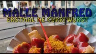 Malle Manfred - Erstmal ne Currywurst