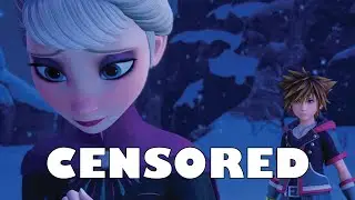Kingdom Hearts FROZEN  | Unnecessary Censorship