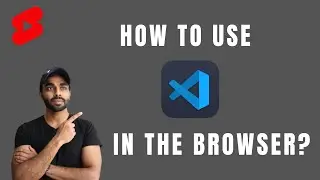 How To Use VSCode In The Browser
