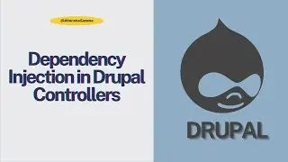Dependency Injection in Drupal Controllers | Part 2 of the Tutorial Series