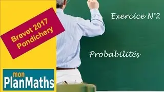 MonPlanMaths : Brevêt des Collèges Pondichéry 2 mai 2017 - exercice 2- probabilités
