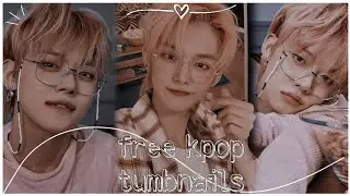 ~free kpop tumbnails ~ [no credits needed] ✨💖