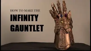 How to Make The Infinity Gauntlet