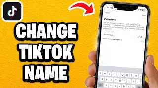 How to Change Name on TikTok - Fastest Guide