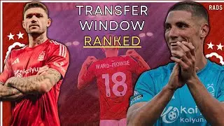 RANKING NOTTINGHAM FOREST'S TRANSFER WINDOW
