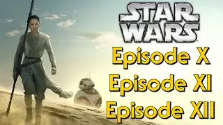New Star Wars Trilogy In The Works - Episode 10, 11 & 12?