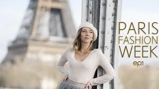 Paris Fashion Week - ep.1