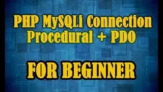PHP MYSQLi Connection Procedural And PDO