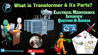 Working of Transformer & its Parts. What is Transformer & How its work? Basic Electrical Engineering
