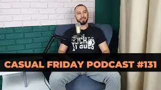 #131 Story time | Casual Friday Podcast