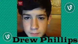 Drew Phillips VINES ✔★ (ALL VINES) ★✔ NEW HD 2016
