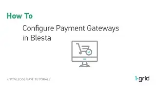 How to Configure Payment Gateways in Blesta