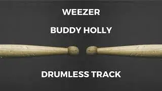 Weezer - Buddy Holly (drumless)
