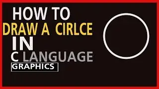 Circle in C Language Graphics. Tutorial to learn C Graphics Programming.