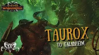 TAUROX TO TALABHEIM! - TAUROX 01# - Total War: Warhammer 3 #totalwar