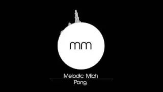 Melodic Mich - Pong