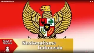 Kelas 11 - Sejarah - Nasionalisme Indonesia | Video Pendidikan Indonesia